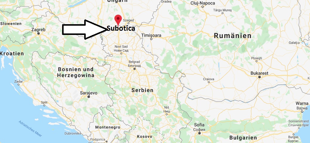 Wo liegt Subotica? Wo ist Subotica? in welchem land liegt Subotica